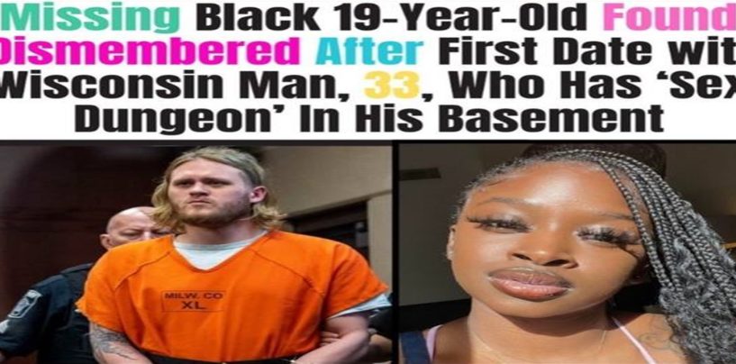 Black Teen Murdered & Dismembered By White Man She Wanted To Sleep With On The First Date! (Video)