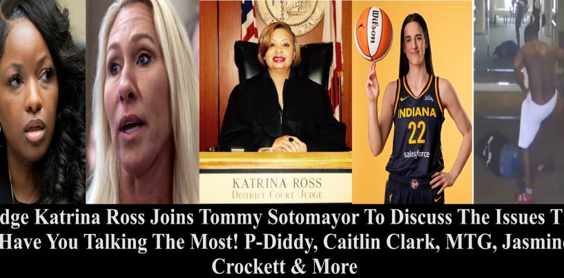 Judge Katrina Ross On P-Diddy, Caitlin Clark, Majorie Taylor Green, & Jasmine Crockett! (Live Broadcast)