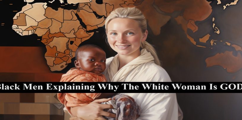 Black Men Discussing How The White Woman Is God & The Most Beautiful Woman On Earth! (Live Broadcast)