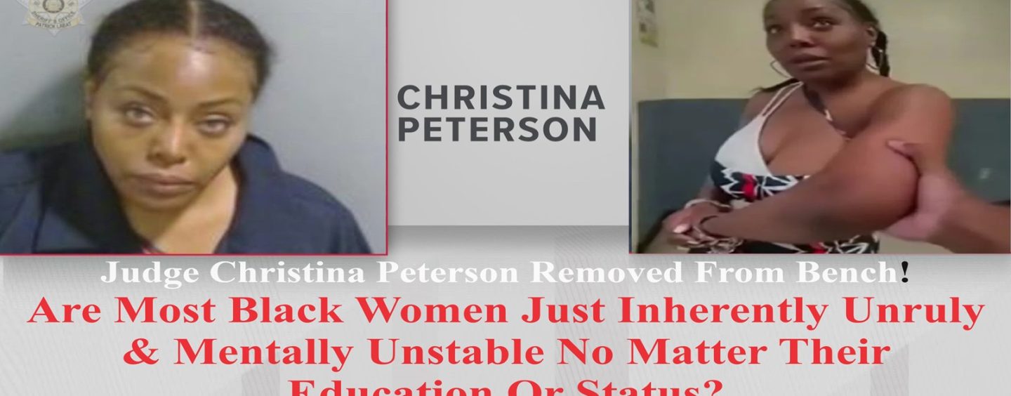 GA Judge Arrested Then Removed After Drunken Night Fighting Police! Are Black Women Just Unstable? (Live Broadcast)