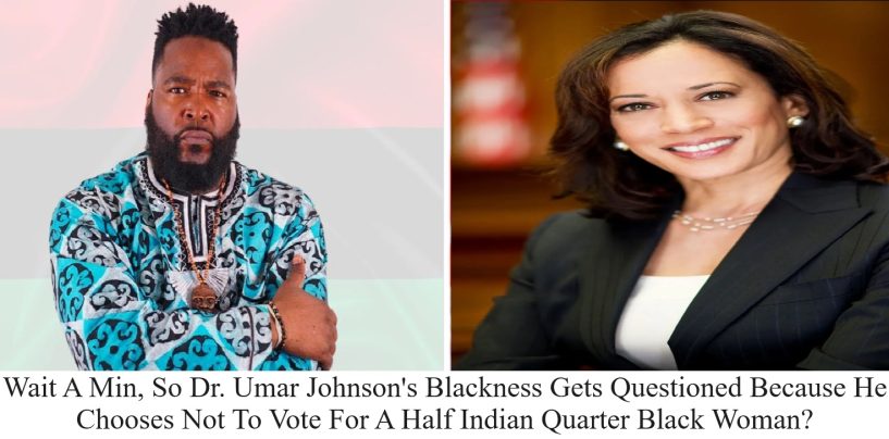 Dr. Umar Johnson Attacked By Black Women & Simps Because He Will Not Commit To Voting For Kamala Harris! (Live Broadcast)