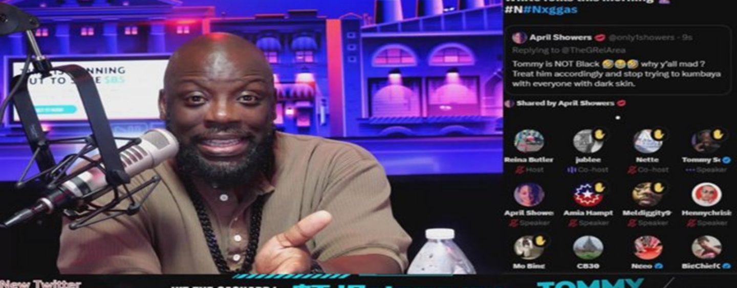 Black Women Encourages Other People To Dislike Tommy Sotomayor Over A Lie Claiming He Loves Whites! (Twitter Space Replay)