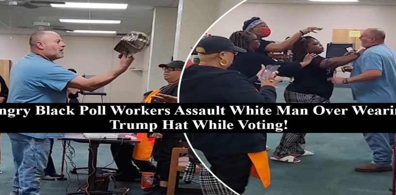 Black Female Poll Worker Physically Attack White Man Wearing ‘Lets Go Brandon’ Hat! No Arrest Made! (Video)