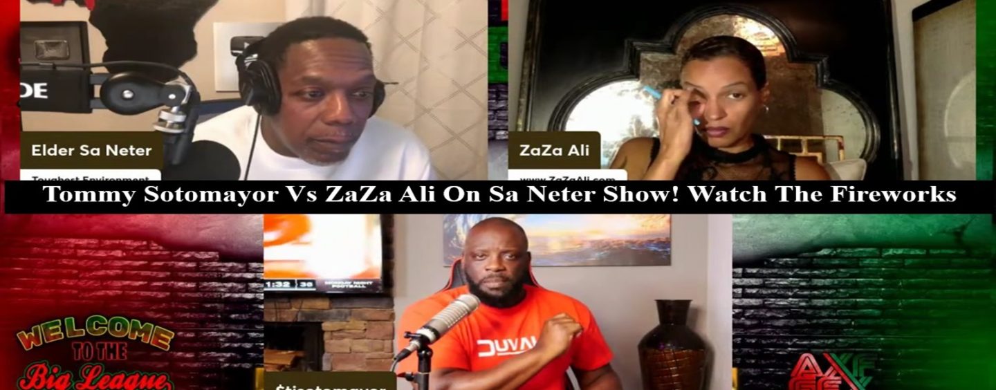 Tommy Sotomayor Vs ZaZa Ali On Sa Neter Show! Watch The Fireworks LIVE (Live Broadcast)