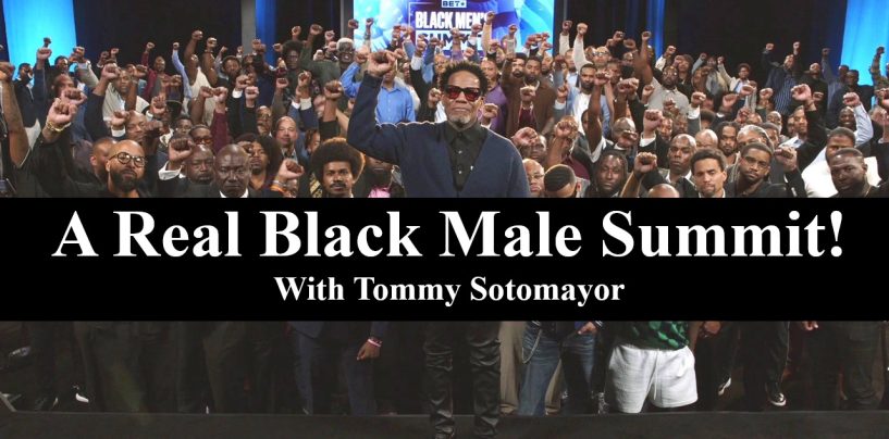 A Real Black Male Summit With Tommy Sotomayor! (Live Twitter Space)