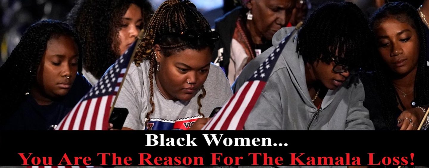 Dear Black & Liberal Women: It Is Your Fault That Kamala Harris Lost & Here’s Why! (Live Twitter Broadcast)