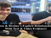 Nick Fuentes & Destiny’s Explicit Relationship Revealed With Text & Video Evidence! (Live Broadcast)