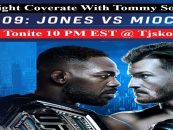 Come Watch Live Fight Coverage With Tommy Sotomayor! UFC 309: Jones Vs Miocic! (Live Broadcast)