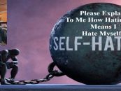 Let Me Get This Straight, If I Don’t Like You Then That Means I Hate Myself? (Video)