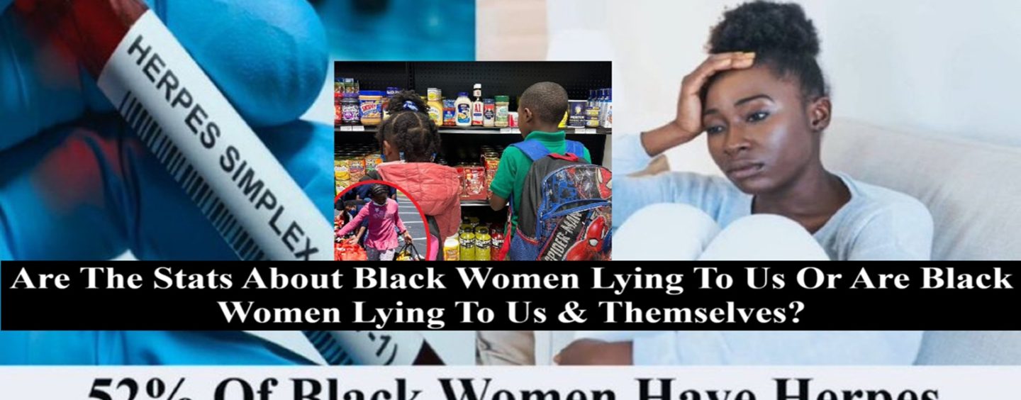 Do Statistics Prove That Black Women Are The Most Sexually Irresponsible Of All Women? (Live Broadcast)