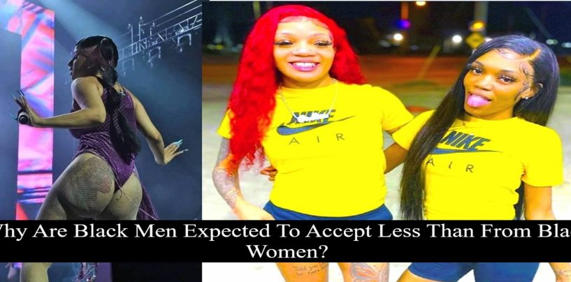 Why Are Black Men Expected To Accept Less When In Relationships With Black Women? (Live Broadcast)